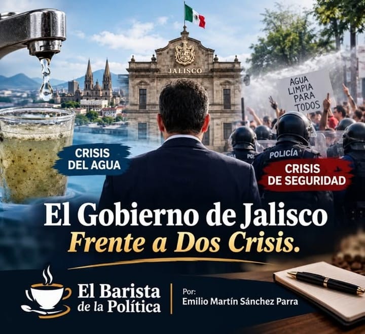 EL GOBIERNO DE JALISCO FRENTE A DOS CRISIS